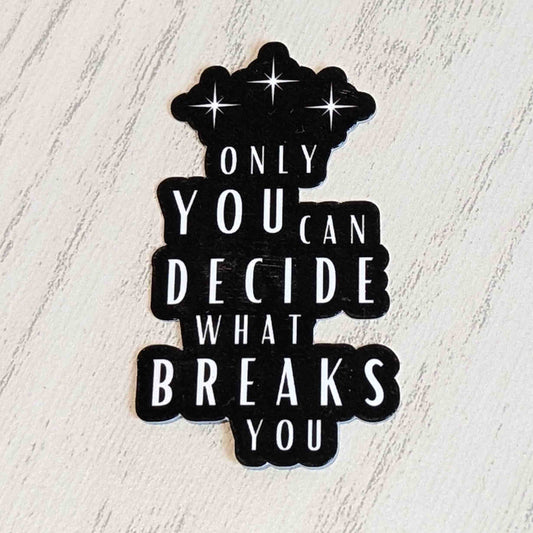 Only You Can Decide